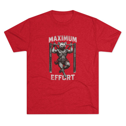 Beast Mode Series - Maximum Effort - Fitness Triblend T-shirt